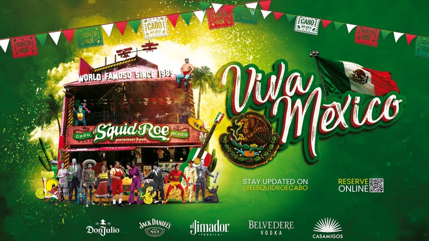 Viva México (Sept 15) · El Squid Roe Cabo San Lucas